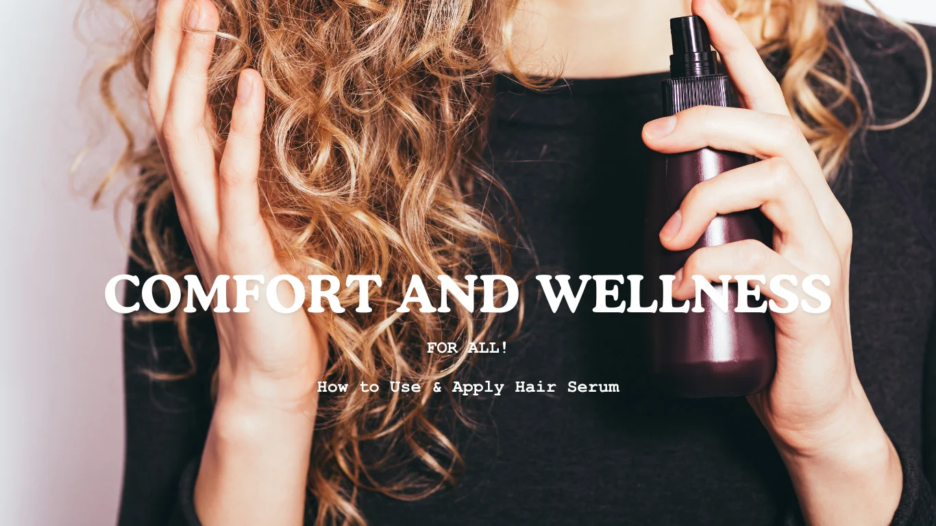 How to Use & Apply Hair Serum