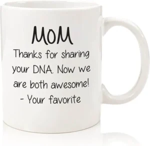 Funny Mug, Mother’s Day Gift Ideas