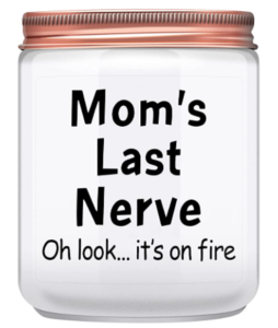 Mom's Last Nerve Lavender Scented Candle