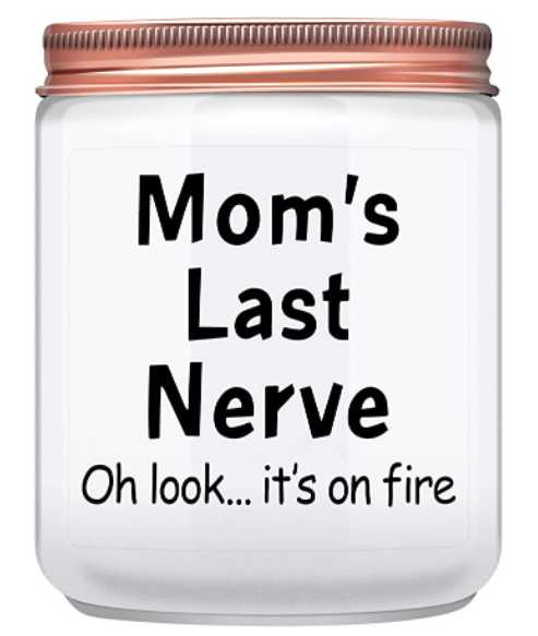 Mom's Last Nerve Lavender Scented Candle
