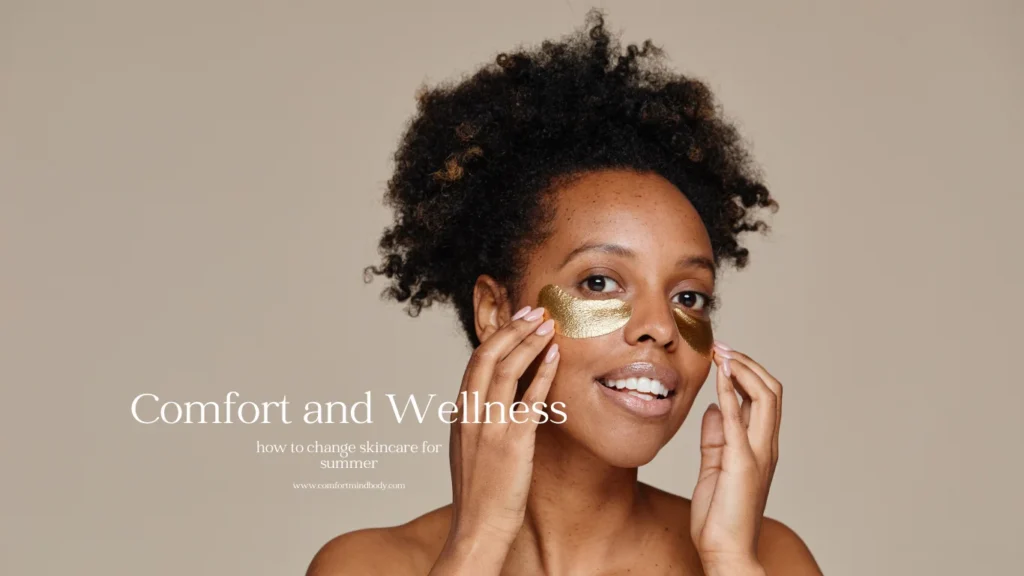 how to change skincare for summer